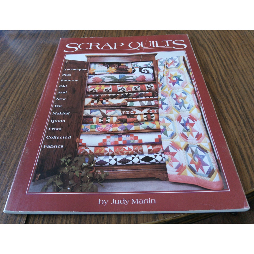 Scrap Quilts By Judy Martin (1985 Moon Over The Mountain Publishing Company)